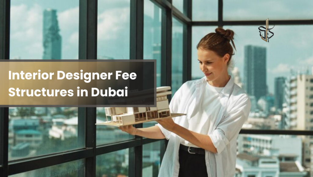 interior designer fee structures in dubai