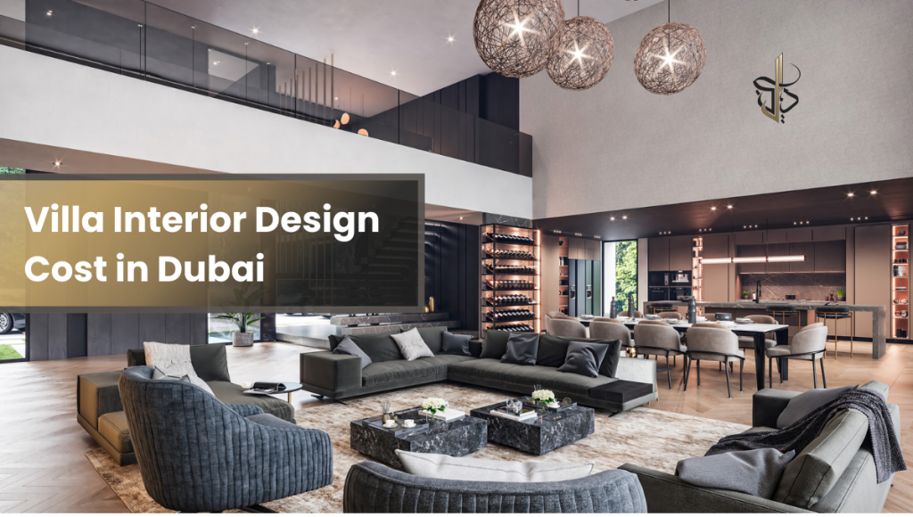 villa interior design costs in dubai
