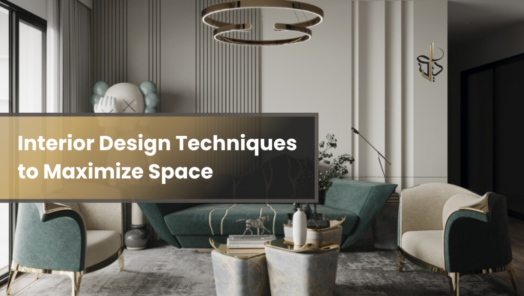 Interior Design Techniques to Maximize Space