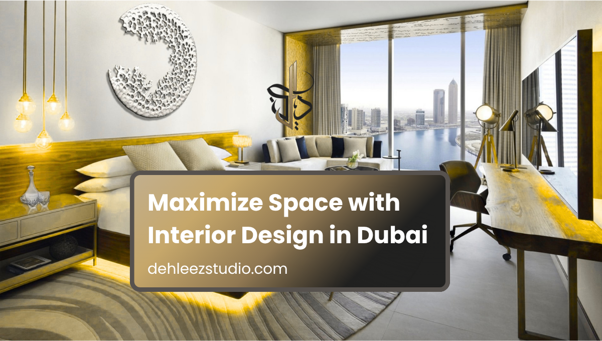 Maximize Space with Interior Design in Dubai